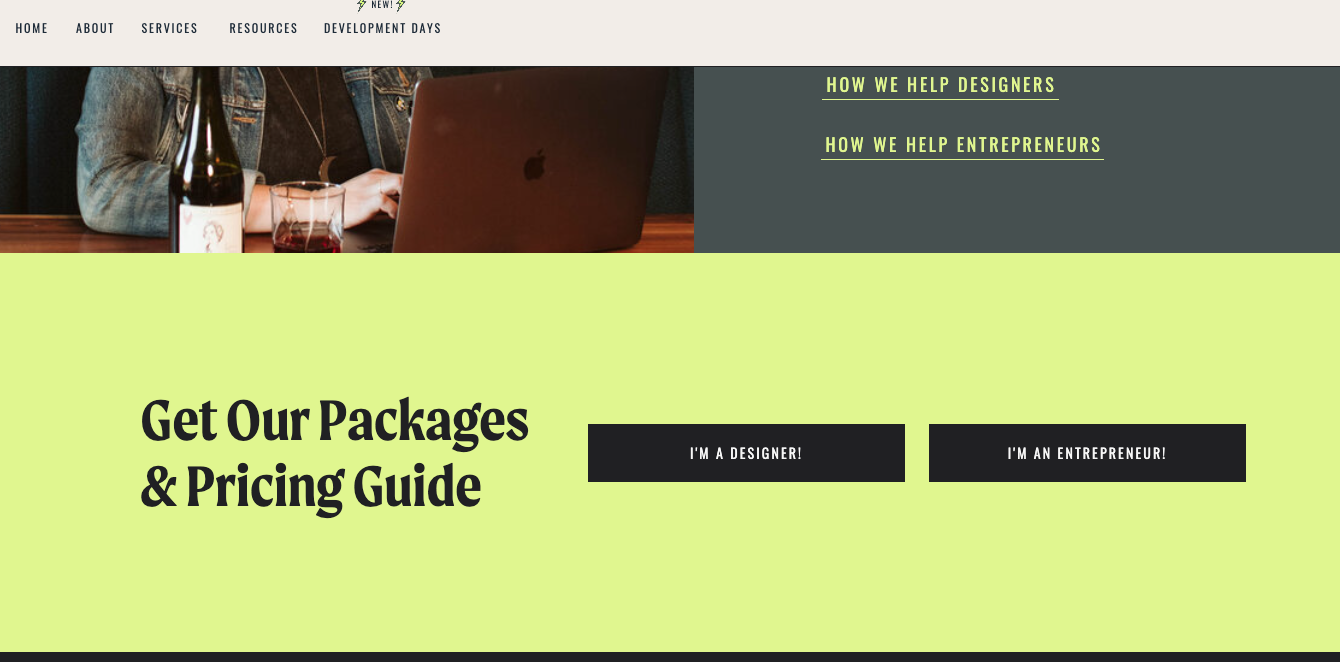 This About page ends with a CTA to "get our packages & pricing guide" and two buttons that say, "I'm a designer!" and "I'm an entrepreneur!" helping readers self-identify and take the next appropriate action.